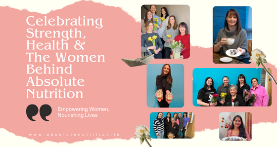 Celebrating Strength, Health & The Women Behind Absolute Nutrition